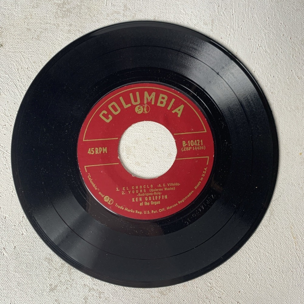 Ken Griffins 45 Columbia Latin Americana At The Organ Yours El Choclo Siboney